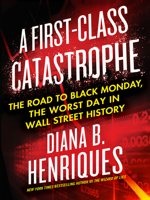 Title details for A First-Class Catastrophe by Diana B. Henriques - Wait list